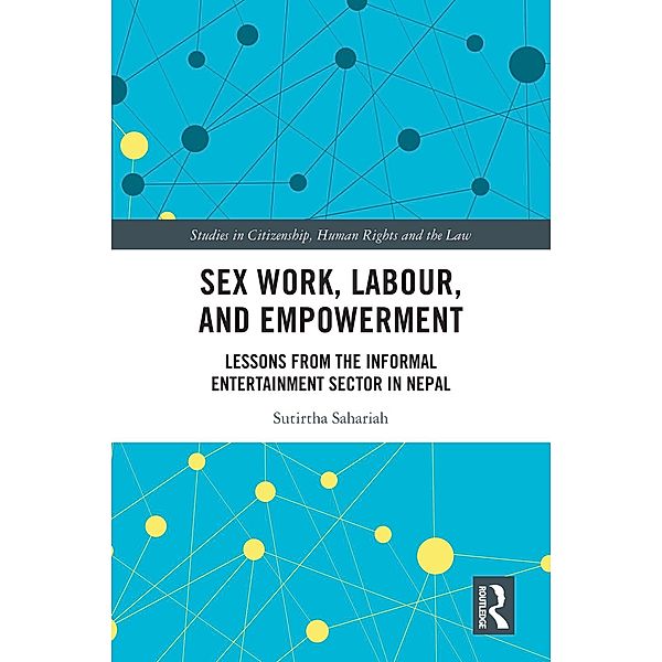 Sex Work, Labour, and Empowerment, Sutirtha Sahariah