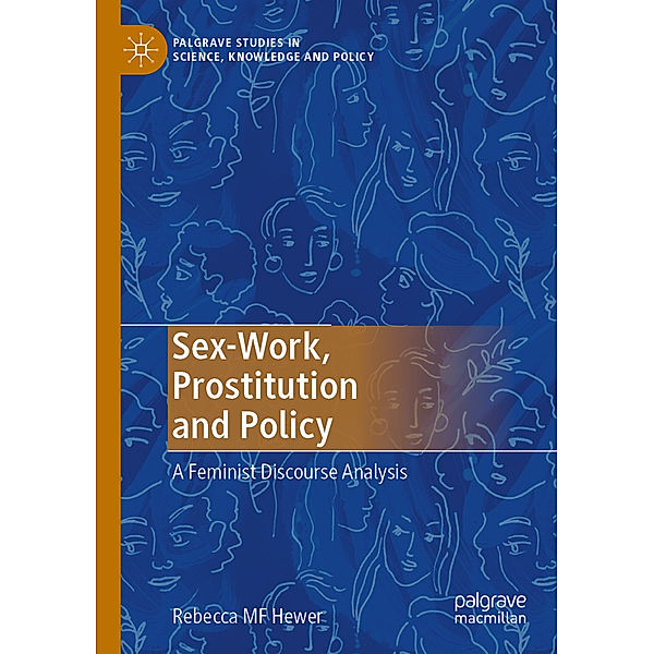 Sex-Work, Prostitution and Policy, Rebecca MF Hewer