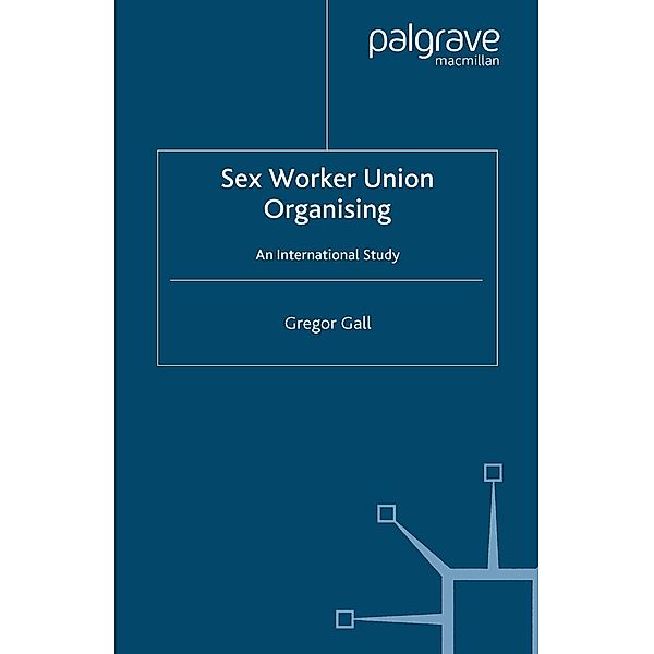 Sex Worker Union Organising, Gregor Gall