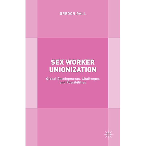 Sex Worker Unionization, G. Gall