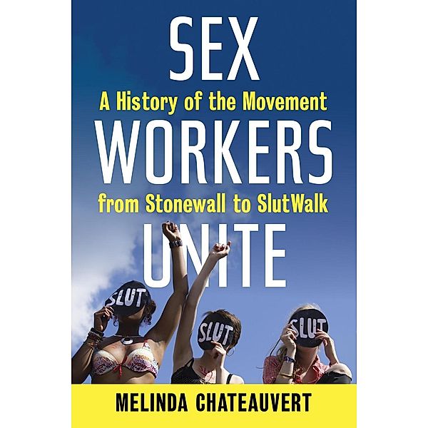 Sex Workers Unite, Melinda Chateauvert