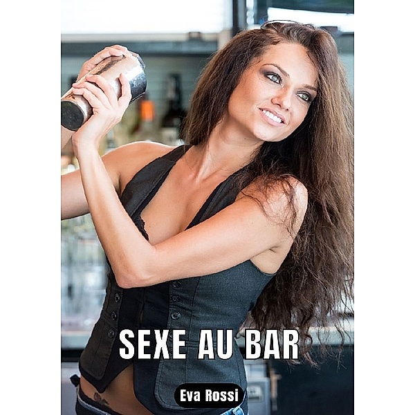 Sexe au bar, Eva Rossi