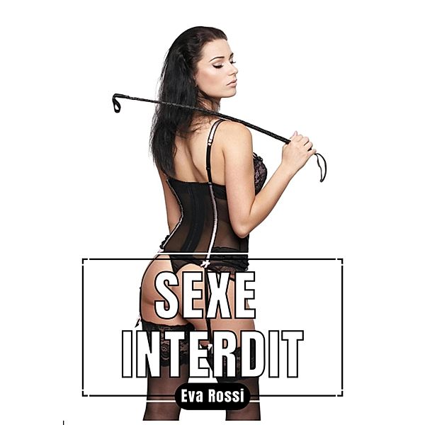 Sexe Interdit, Eva Rossi