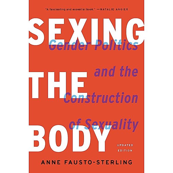 Sexing the Body, Anne Fausto-Sterling