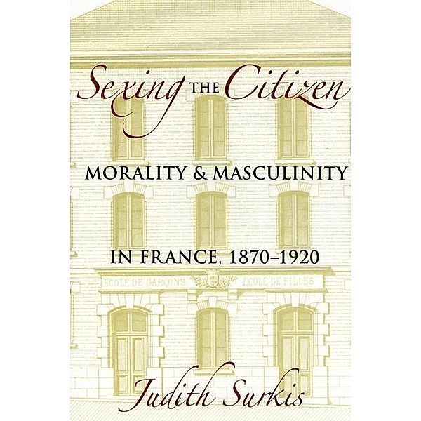 Sexing the Citizen, Judith Surkis