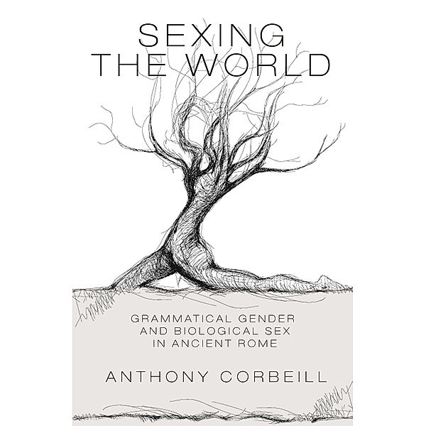 Sexing the World, Anthony Corbeill