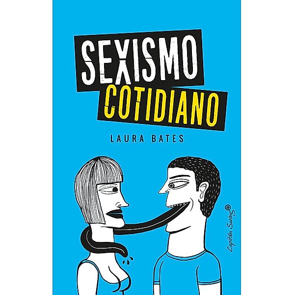 Sexismo cotidiano / Colección Especiales, Laura Bates