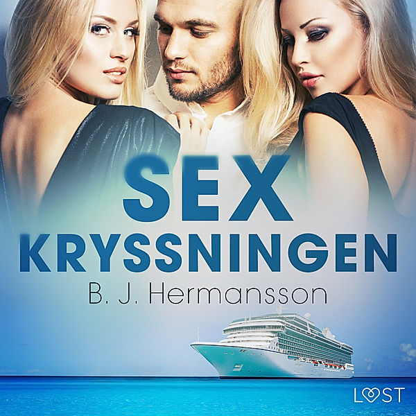 Sexkryssningen - erotisk novell, B. J. Hermansson