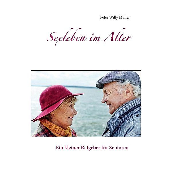 Sexleben im Alter, Peter Willy Müller