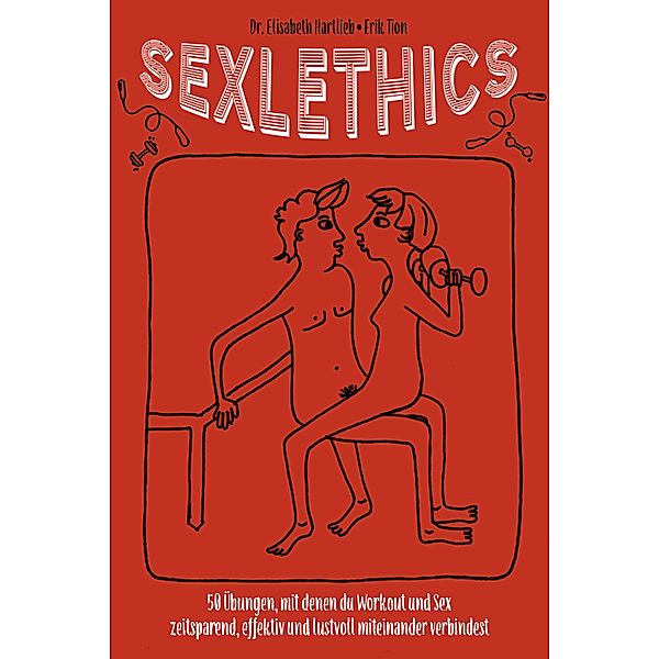 Sexlethics, Elisabeth Hartlieb, Erik Tion