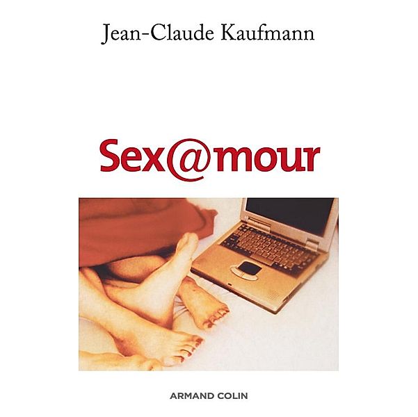 Sex@mour / Individu et Société, Jean-Claude Kaufmann