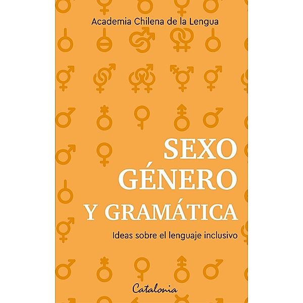 Sexo, género y gramática, Academia Chilena de la Lengua