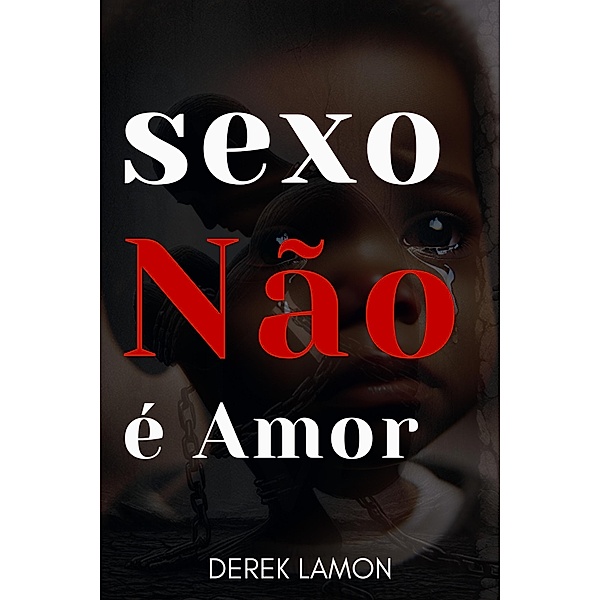 Sexo Não é Amor, Derek Lamon