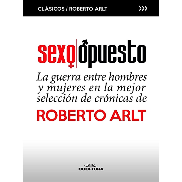Sexo Opuesto, Roberto Arlt