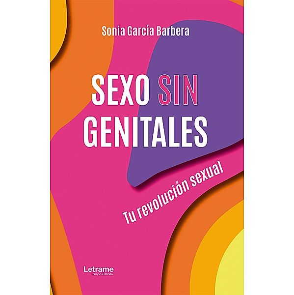 Sexo sin genitales, Sonia García Barbera