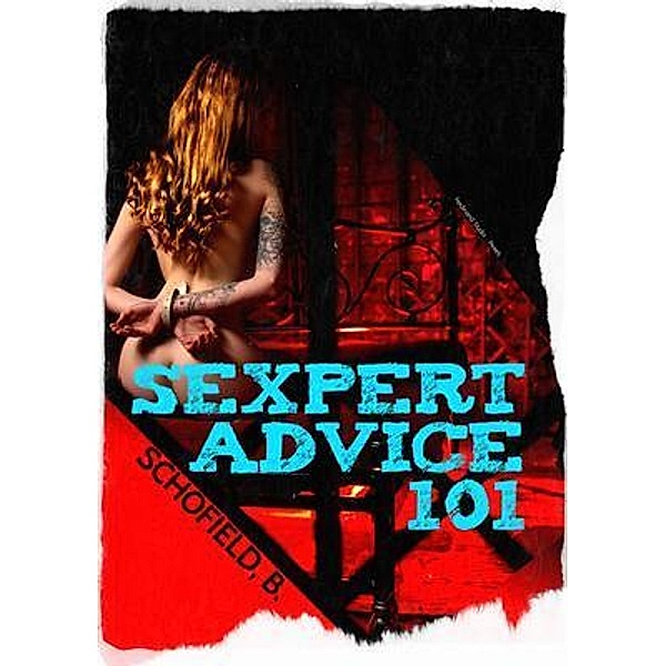 Sexpert Advice 101, Basile Schofield