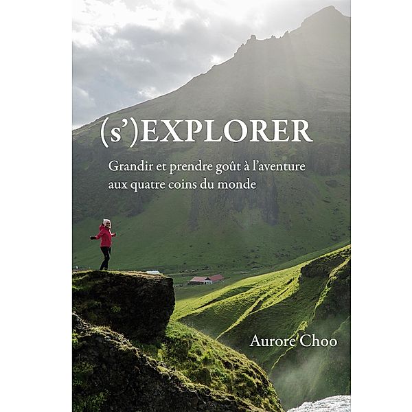 (s')Explorer, Aurore Choo