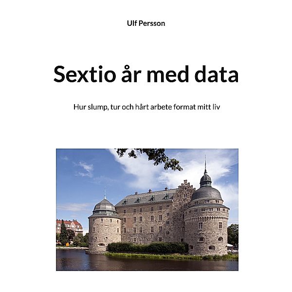 Sextio år med data, Ulf Persson