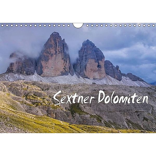 Sextner Dolomiten (Wandkalender 2017 DIN A4 quer), LianeM