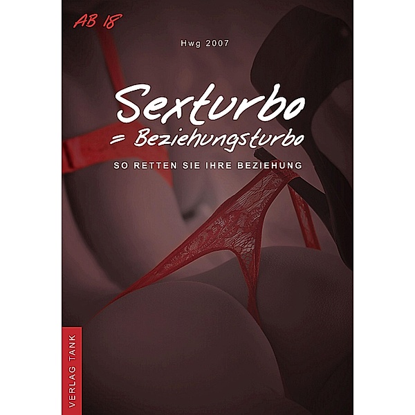 Sexturbo = Beziehungsturbo, Hwg