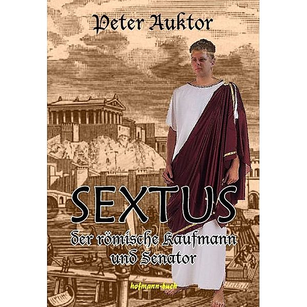 Sextus der römische Kaufmann und Senator, Peter Auktor