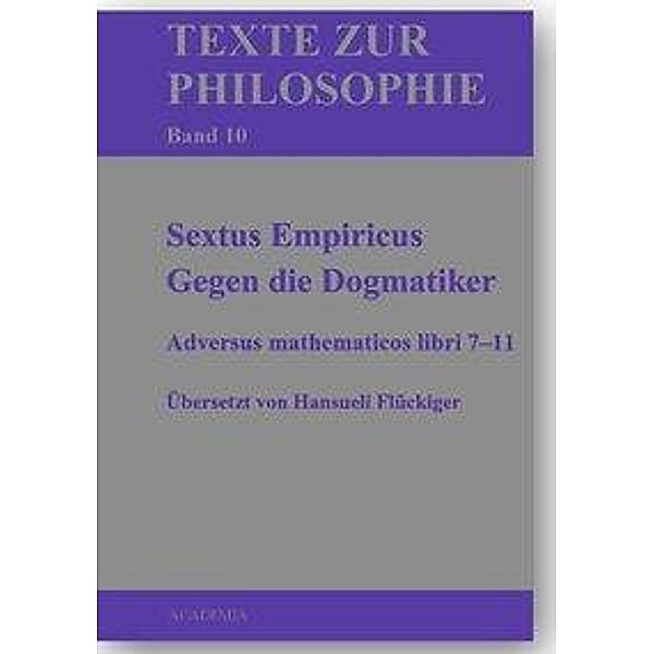 Sextus Empiricus: Gegen die Dogmatiker, Sextus Empiricus