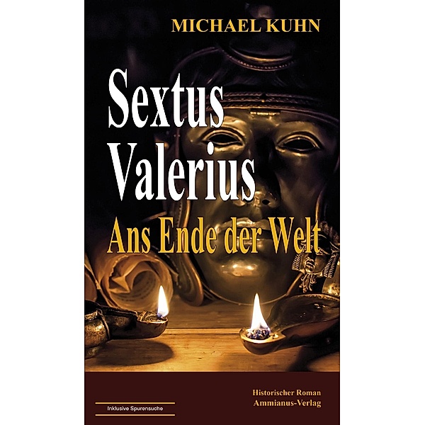 Sextus Valerius, Ans Ende der Welt, Michael Kuhn