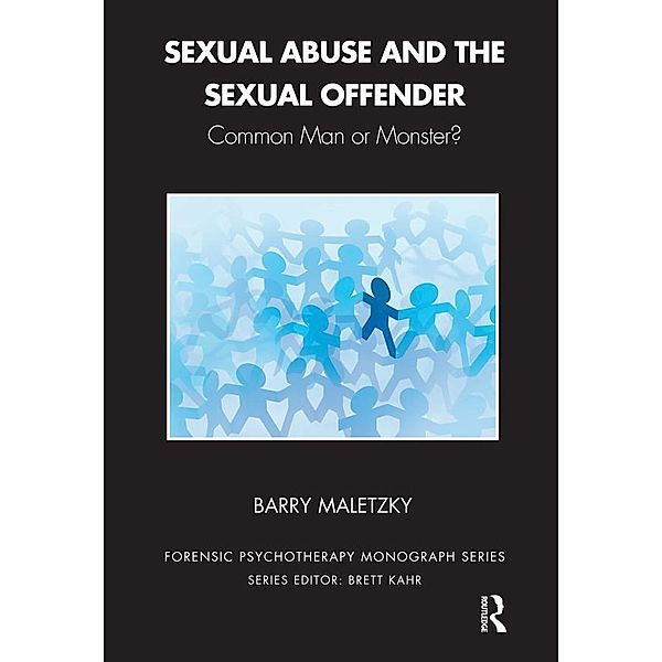 Sexual Abuse and the Sexual Offender, Barry Maletzky