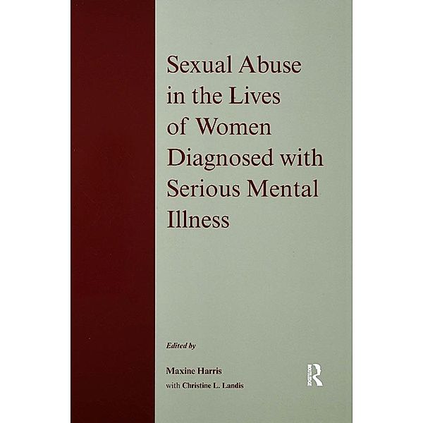 Sexual Abuse in the Lives of Women Diagnosed withSerious Mental Illness