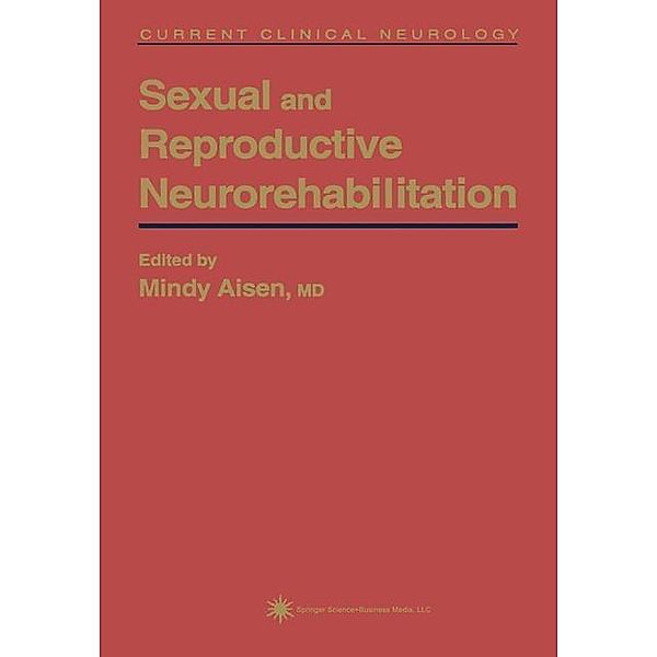 Sexual and Reproductive Neurorehabilitation / Current Clinical Neurology