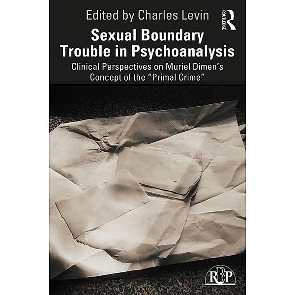 Sexual Boundary Trouble in Psychoanalysis