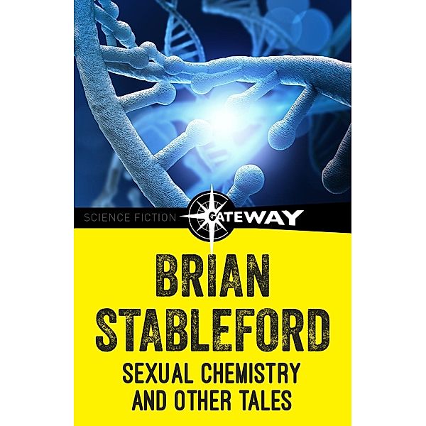 Sexual Chemistry and Other Tales, Brian Stableford