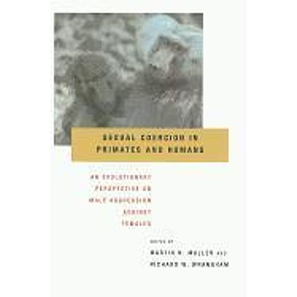 Sexual Coercion in Primates and Humans: An Evolutionary Perspective on Male Aggression Against Females