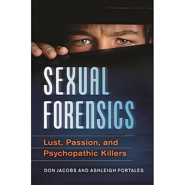 Sexual Forensics, Don Jacobs, Ashleigh Portales