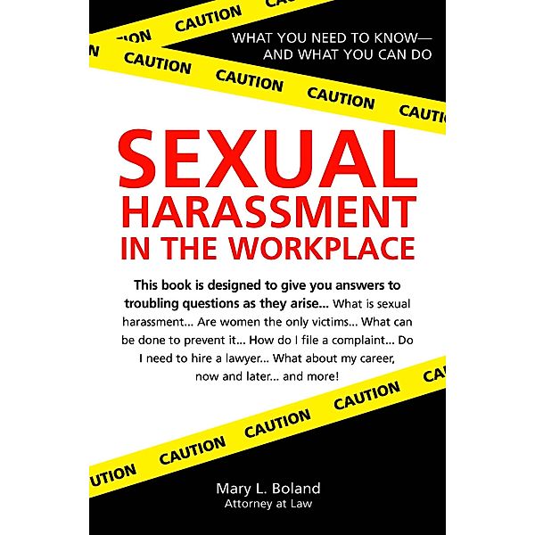 Sexual Harassment in the Workplace, Mary L Boland