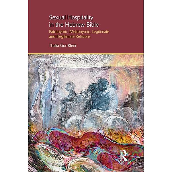 Sexual Hospitality in the Hebrew Bible, Thalia Gur-Klein