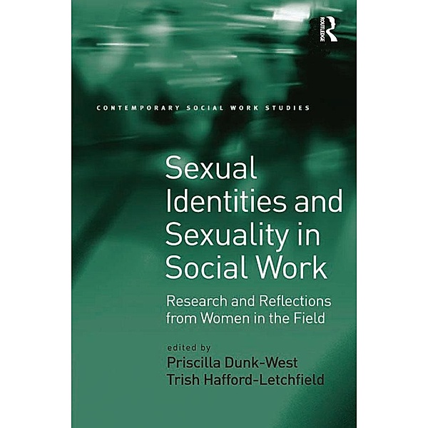 Sexual Identities and Sexuality in Social Work, Priscilla Dunk-West