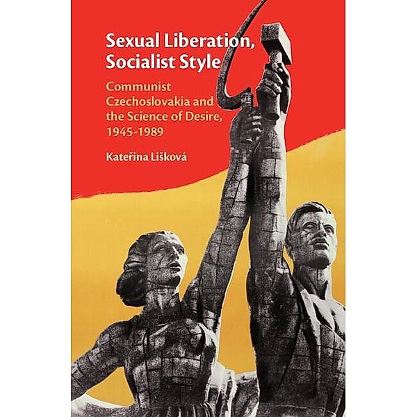 Sexual Liberation, Socialist Style, Katerina Liskova