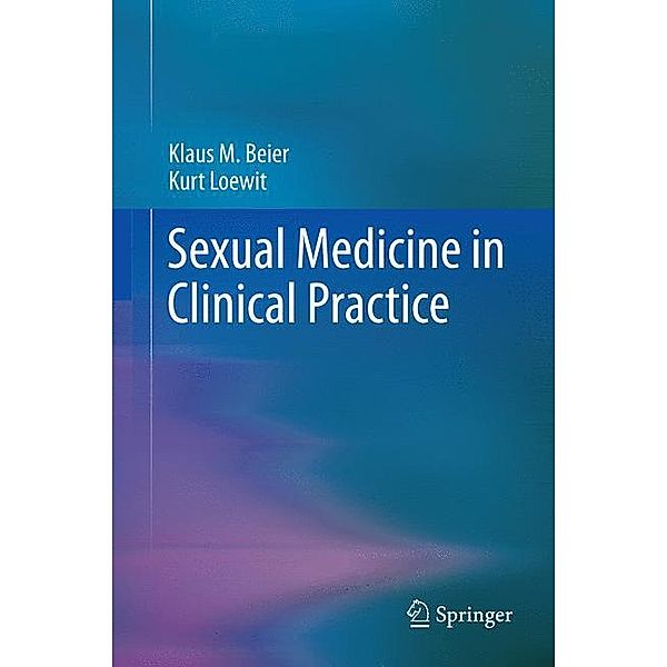 Sexual Medicine in Clinical Practice, Klaus M. Beier, Kurt K. Loewit