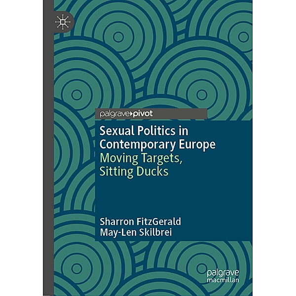 Sexual Politics in Contemporary Europe, Sharron Fitzgerald, May-Len Skilbrei