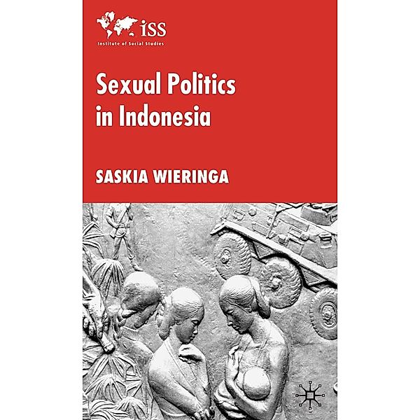 Sexual Politics in Indonesia / Institute of Social Studies, The Hague, S. Wieringa