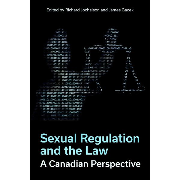 Sexual Regulation and the Law, A Canadian Perspective, Richard Jochelson