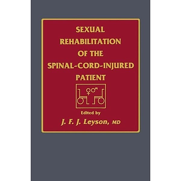 Sexual Rehabilitation of the Spinal-Cord-Injured Patient, J. F. J. Leyson