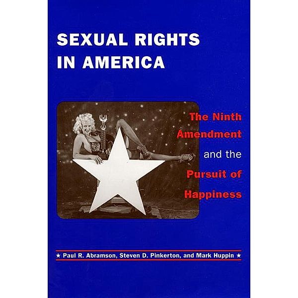 Sexual Rights in America, Paul R. Abramson, Steven D. Pinkerton, Mark Huppin