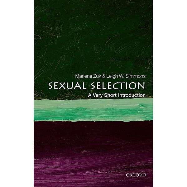 Sexual Selection: A Very Short Introduction / Very Short Introductions, Marlene Zuk, Leigh W. Simmons