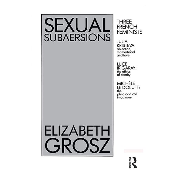Sexual Subversions, Elizabeth Grosz