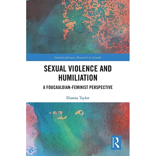 Sexual Violence and Humiliation, Dianna Taylor
