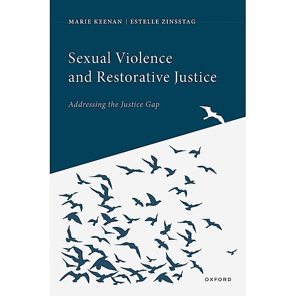 Sexual Violence and Restorative Justice, Marie Keenan, Estelle Zinsstag