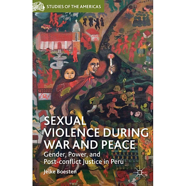 Sexual Violence during War and Peace, J. Boesten