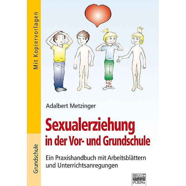 Sexualerziehung in der Vor- und Grundschule, Adalbert Metzinger